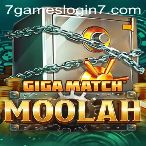 Discover the Thrills of GigaMatchMoolah and 7games Login