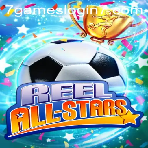 ReelAllStars: A Comprehensive Guide to the Game and 7games Login